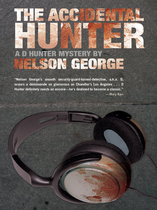 Title details for The Accidental Hunter by Nelson George - Available